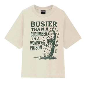 Busier than a cucumber
