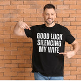Good luck silencing My Wife